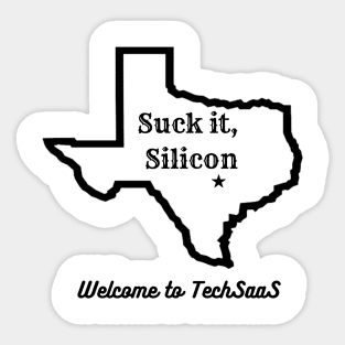 Welcome to TechSaaS - Suck it, Silicon Sticker